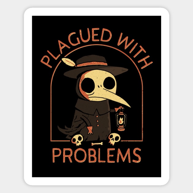 Plagued With Problems Sticker by DinoMike